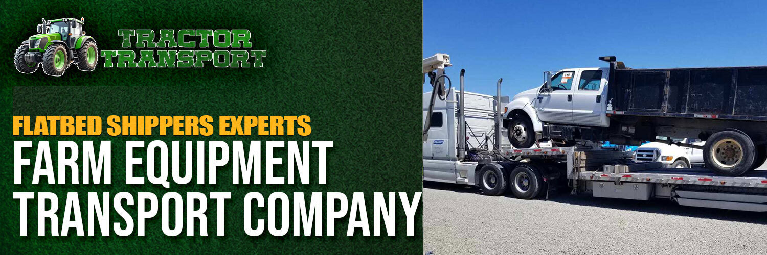 Flatbed Transportation Experts Farm Equipment Transport Company